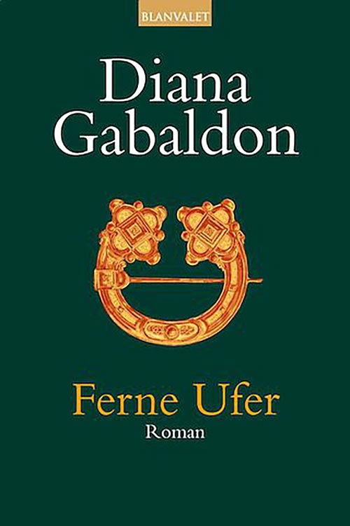 Band 3 der Highland-Saga: Ferne Ufer von Diana Gabaldon